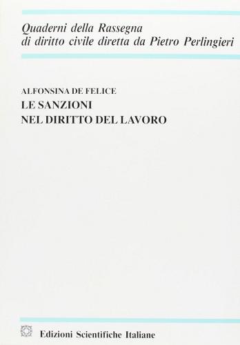 Le sanzioni nel diritto del lavoro di Alfonsina De Felice edito da Edizioni Scientifiche Italiane