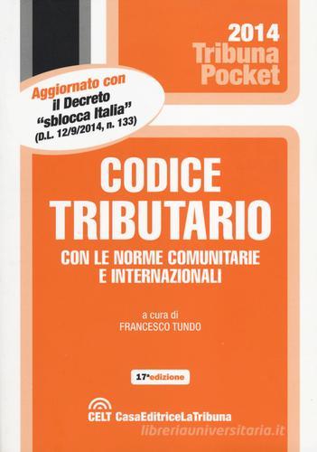 Codice tributario con le norme comunitarie e internazionali edito da La Tribuna