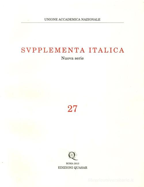 Supplementa italica vol.27 edito da Quasar