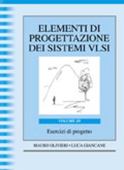 Elementi di progettazione dei sistemi VLSI vol.3 di Mauro Olivieri, Luca Giancane edito da Edises