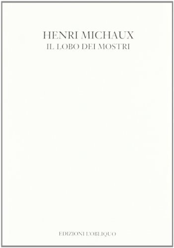 Il lobo dei mostri di Henri Michaux edito da L'Obliquo