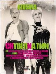 Chybernation. Con CD Audio di Krisma edito da Nda Press