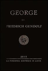 George di Friedrich Gundolf edito da La Finestra Editrice