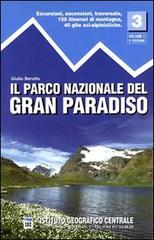 Guida n. 3/1 Il parco nazionale del Gran Paradiso. Valli Soana, Orco, Rhemes e Valgrisenche di Giulio Berutto edito da Ist. Geografico Centrale