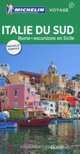 Italie du Sud. Rome et excursion en Sicilie edito da Michelin Italiana