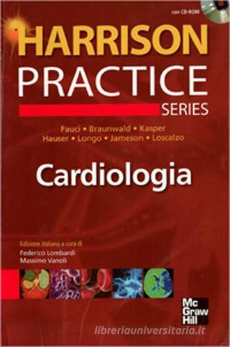 Harrison Practice. Cardiologia. Con CD-ROM edito da McGraw-Hill Education