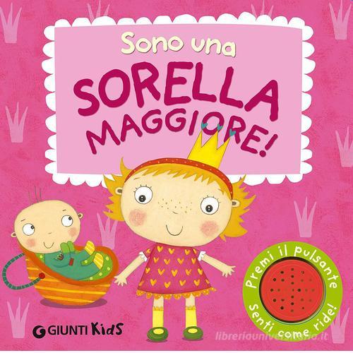 Sono una sorella maggiore! di Amanda Li, Melanie Williamson edito da Giunti Kids