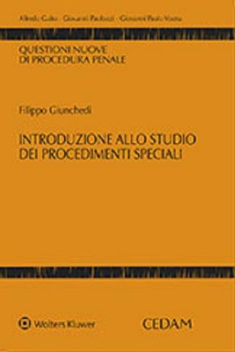 Introduzione allo studio dei procedimenti speciali di Filippo Giunchedi edito da CEDAM