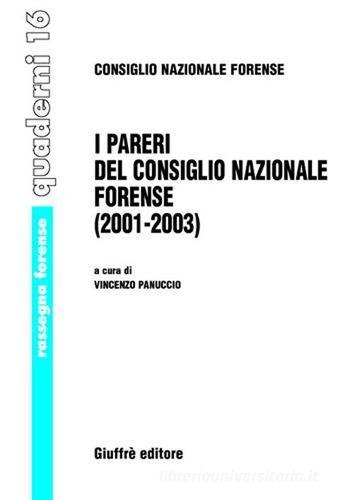 I pareri del Consiglio nazionale forense (2001-2003) edito da Giuffrè