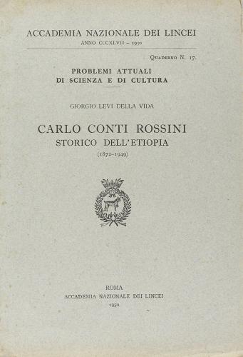 Carlo Conti Rossini storico dell'Etiopia (1872-1949) di Giorgio Levi Della Vida edito da Accademia Naz. dei Lincei