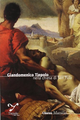 Giandomenico Tiepolo nella chiesa di San Polo di Filippo Pedrocco, Andrea Missori edito da Marsilio