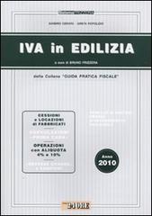 IVA in edilizia 2010 di Sandro Cerato, Greta Popolizio edito da Il Sole 24 Ore