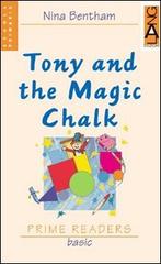 Tony and the magic chalk. Con CD Audio di Nina Bentham edito da Lang