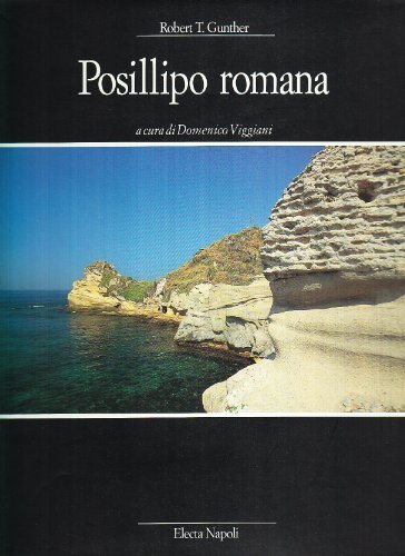 Posillipo romana di R. T. Gunther edito da Electa Napoli