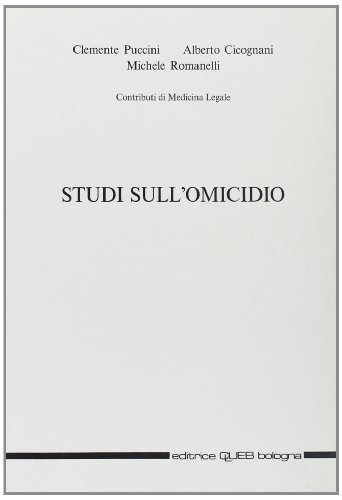 Studi sull'omicidio di Clemente Puccini, Antonio Cicognani, M. Romanelli edito da CLUEB