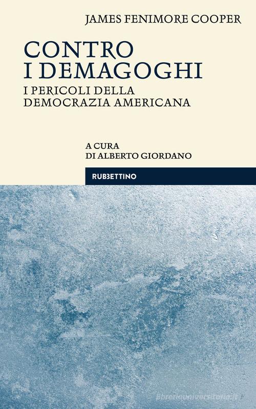 Contro i demagoghi di James Fenimore Cooper edito da Rubbettino