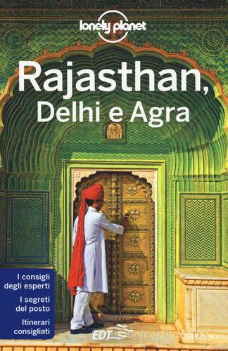 Rajasthan, Delhi e Agra di Paul Clammer, Abigail Blasi, Kevin Raub edito da EDT