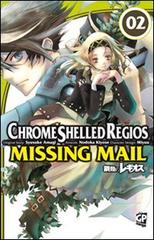 Chrome Shelled Regios. Missing Mail vol.2 di Nodoka Kiyose, Shuusuke Amagi, Miyuu edito da GP Manga
