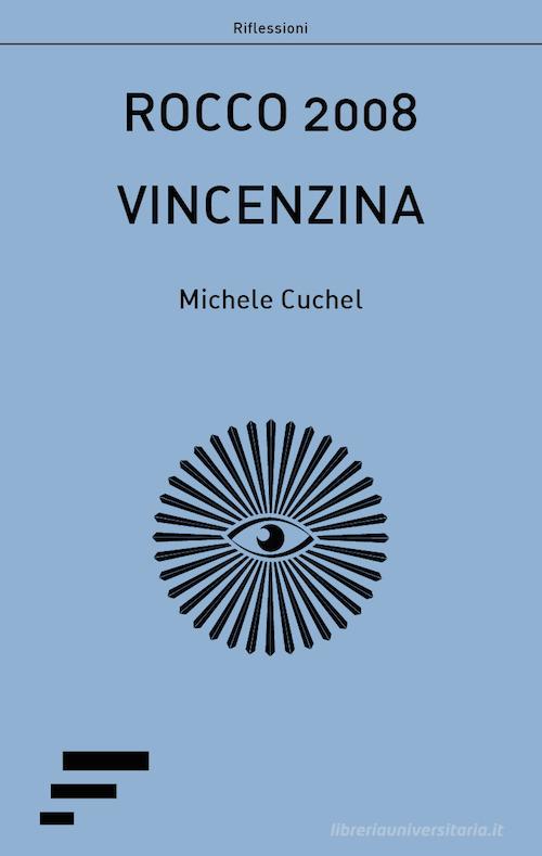 Rocco 2008-Vincenzina di Michele Cuchel edito da Caosfera