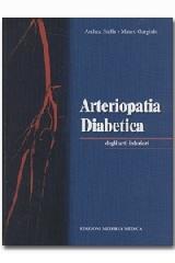 Arteriopatia diabetica degli arti inferiori di Andrea Stella, Mauro Gargiulo edito da Minerva Medica