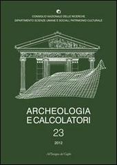 Archeologia e calcolatori (2012) vol.23 edito da All'Insegna del Giglio