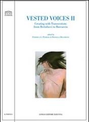 Vested voices 2. Creating with transvestism: from Bertolucci to Boccaccio edito da Longo Angelo