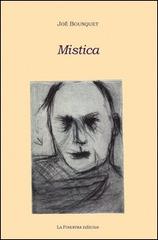 Mistica di Joë Bousquet edito da La Finestra Editrice