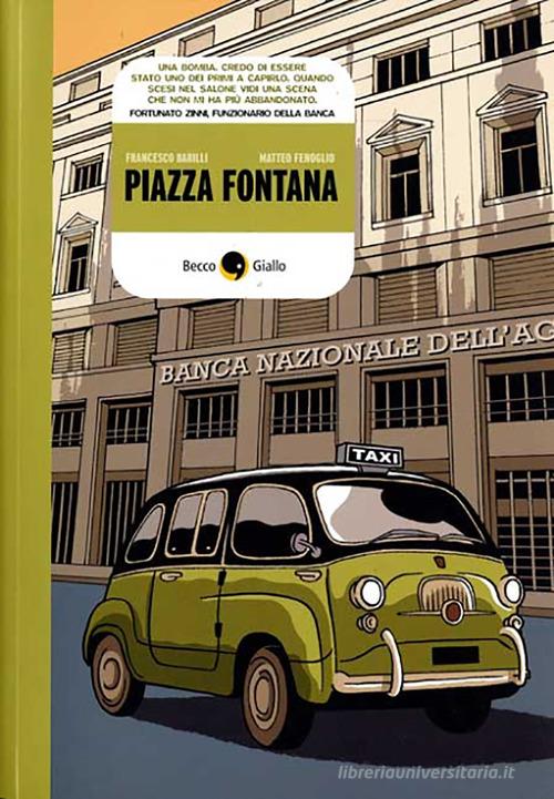Piazza Fontana di Francesco Barilli, Matteo Fenoglio edito da Becco Giallo