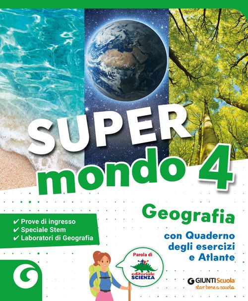Super mondo. Geografia. Antropologico. Per 4ª classe della Scuola elementare. Con e-book. Con espansione online vol. 1 edito da Giunti Scuola