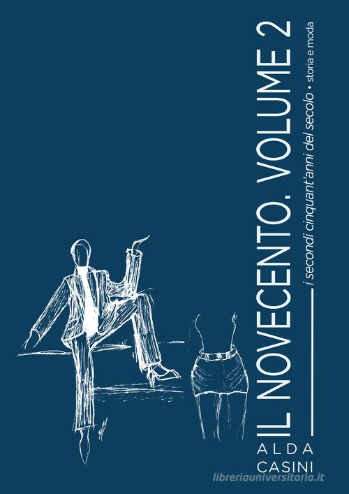 Il Novecento vol.2 di Alda Casini edito da Edizioni Setteponti