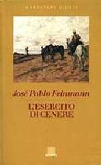 L' esercito di cenere di José Pablo Feinmann edito da Giunti Editore