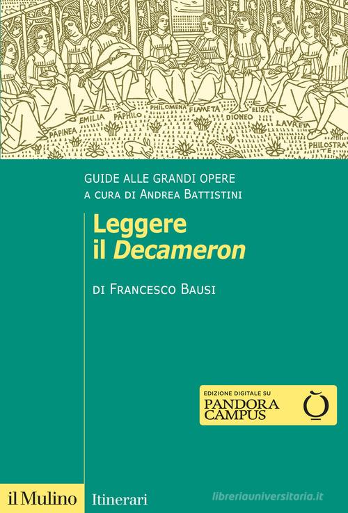 Leggere il «Decameron». Guide alle grandi opere di Francesco Bausi edito da Il Mulino