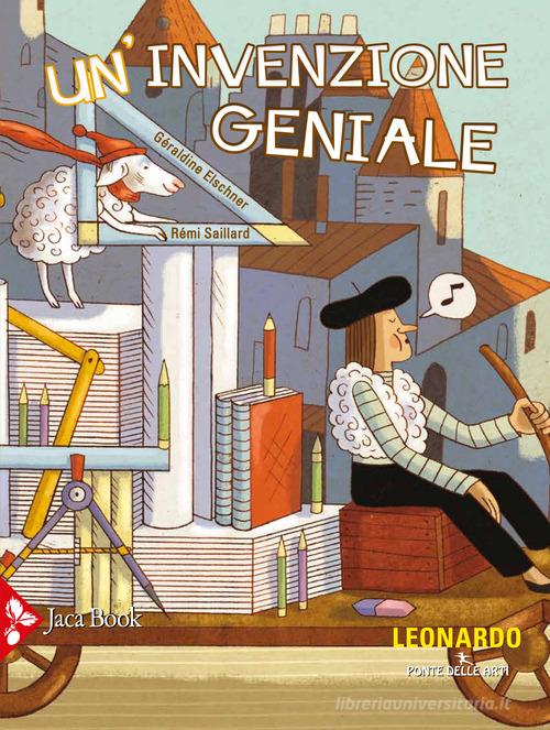 Un'invenzione geniale di Géraldine Elschner, Rémi Saillard edito da Jaca Book