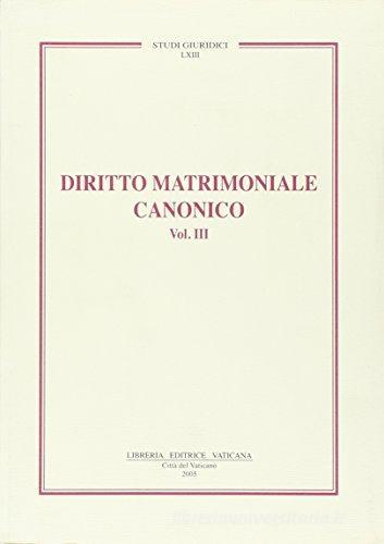 Diritto matrimoniale canonico vol.3 edito da Libreria Editrice Vaticana