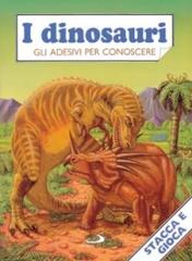 I dinosauri. Gli adesivi per conoscere edito da San Paolo Edizioni