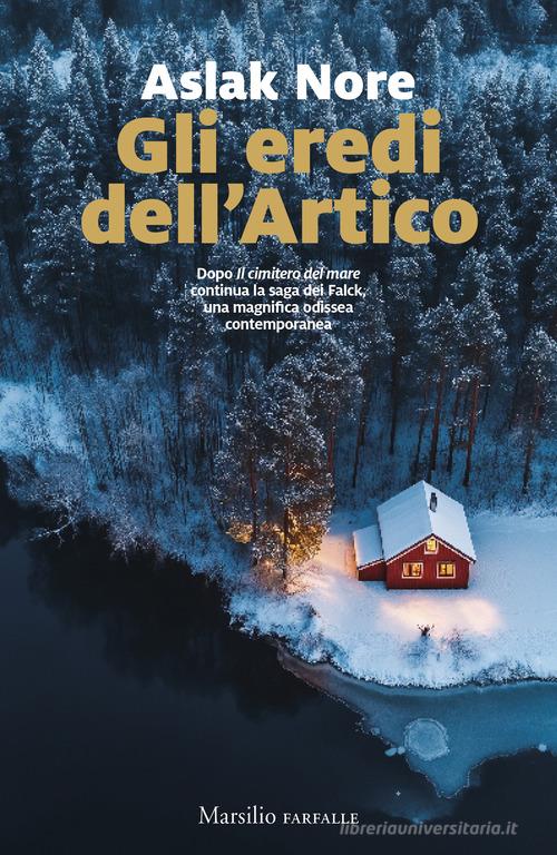 Libro Gli eredi dell'Artico di Aslak Nore Farfalle di Marsilio