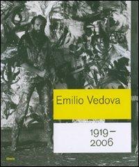 Emilio Vedova 1919-2006. Catalogo della mostra (Roma, 6 ottobre 2007-6 gennaio 2008; Berlino, 25 gennaio-20 aprile 2008) edito da Mondadori Electa