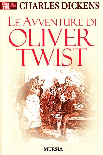 Le avventure di Oliver Twist di Charles Dickens edito da Ugo Mursia Editore