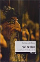 Pupi e pupari di Salvatore Lombardo edito da Gruppo Albatros Il Filo