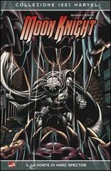 La morte di Marc Spector. Moon Knight vol.4 di Mike Benson, Mark Texeira edito da Panini Comics