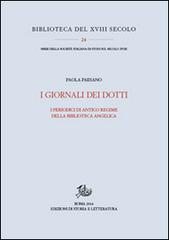 I giornali dei dotti. I periodici di antico regime della biblioteca Angelica di Paola Paesano edito da Storia e Letteratura