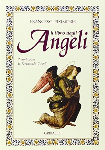 Il libro degli angeli di Francesc Eiximenis edito da Gribaudi
