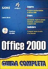 Office 2000. Guida completa di Laurie Ulrich edito da Apogeo