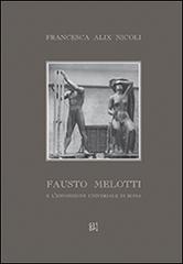 Fausto Melotti e l'esposizione universale di Roma di Francesca A. Nicòli edito da Gli Ori