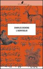L' agrifoglio di Charles Dickens edito da Nuova Editrice Berti
