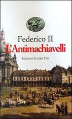 L' antimachiavelli di Federico II edito da Edizioni Studio Tesi