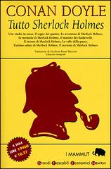 Tutto Sherlock Holmes di Arthur Conan Doyle edito da Newton Compton