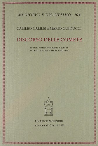 Discorso delle comete di Galileo Galilei, Mario Guiducci edito da Antenore