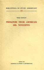 Prosatori negri americani nel Novecento di Piero Boitani edito da Storia e Letteratura