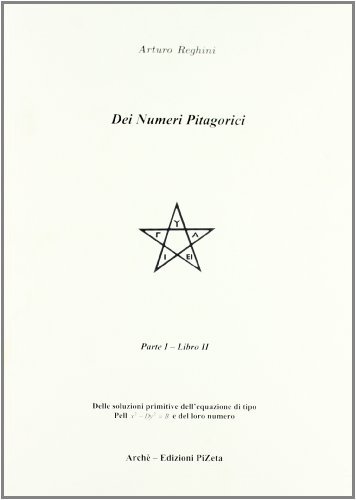 Dei numeri pitagorici vol.2.1 di Arturo Reghini edito da Pizeta